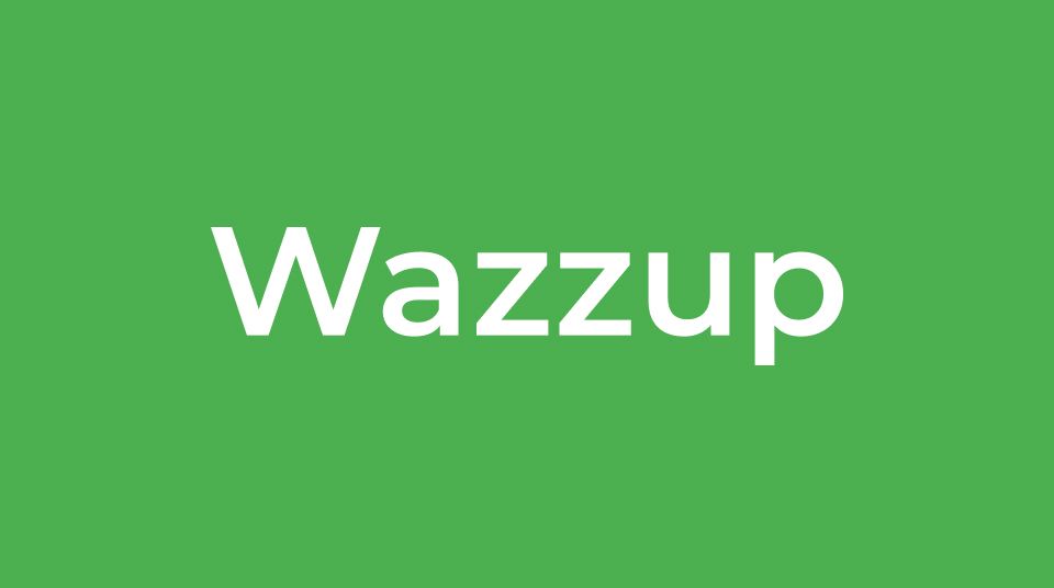 Wazzup